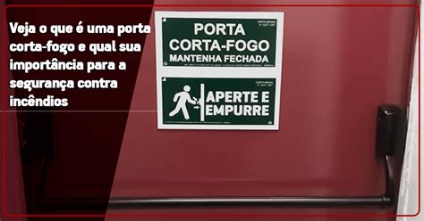 Veja o que é uma porta corta fogo e qual sua Importância para