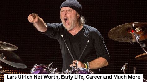 Lars Ulrich Net Worth, Early Life, Career and Much More | Net worth