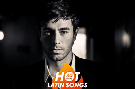 Enrique Iglesias Leads Hot Latin Songs Chart 30th Anniversary with Most ...