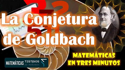 La Conjetura De Goldbach MatemÁticas En Tres Minutos Youtube