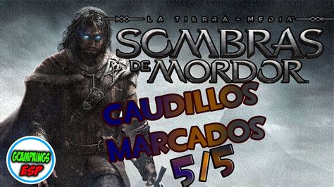 La Tierra Media Sombras de Mordor Caudillo Marcado 5 5 Español