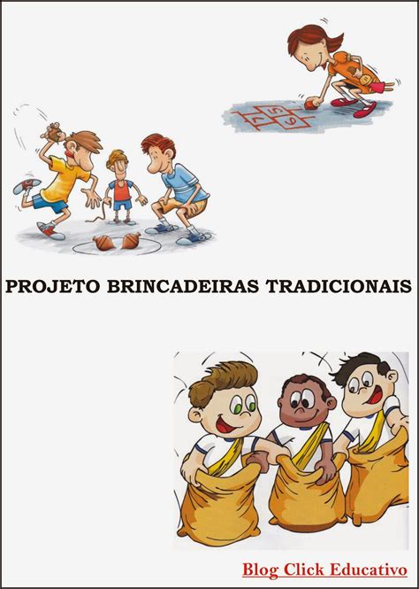 PROJETO BRINCADEIRAS TRADICIONAIS Clicks Educativos