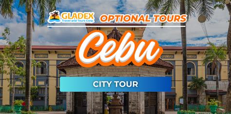 Optional Tour Cebu City Tour Gladex Travel And Tours Corp