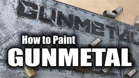 How To Paint Gunmetal Effect Hd Youtube