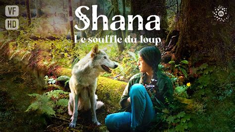 Shana Le Souffle Du Loup Film Complet Hd En Fran Ais Famille