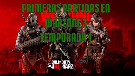 Warzone 3 Temporada 1 Probando La Nueva Temporada Cod Mwlll Youtube