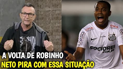 Treta entre Neto X Robinho Neto fica maluco possível volta de