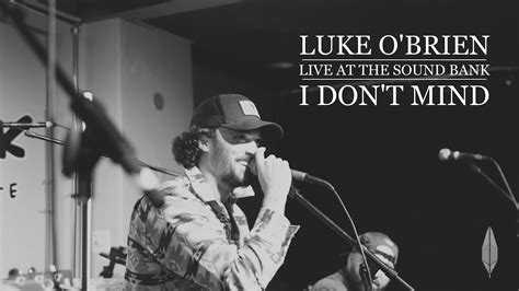 I Dont Mind Live At The Sound Bank Youtube