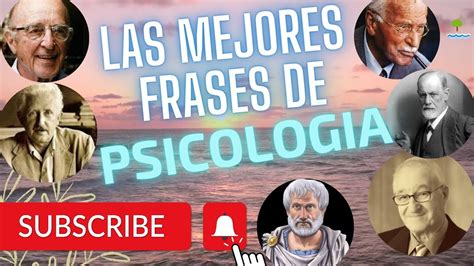 Frases De Psicologia Las Mejores Frases De Sigmund Freud Carl Rogers