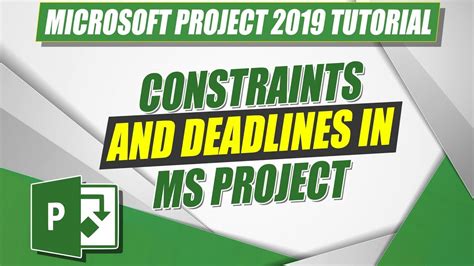 Microsoft Project 2019 Tutorial: Constraints and Deadlines in MS ...
