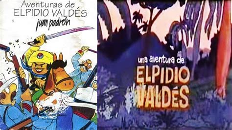 Una Aventura De Elpidio Valdes Dibujo Animado Cubano Youtube