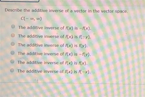 Solved Describe The Additive Inverse Of A Vector In The Worksheets Library