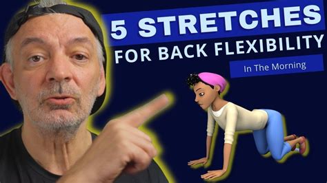 5 Stretches For Back Flexibility Get A More Flexible Back In Under 5