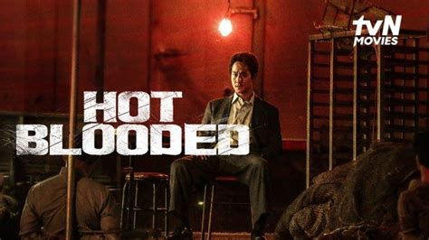 Link Nonton Dan Spoiler Film Korea Hot Blooded Film Yang Mengangkat Dunia Gangster Korea