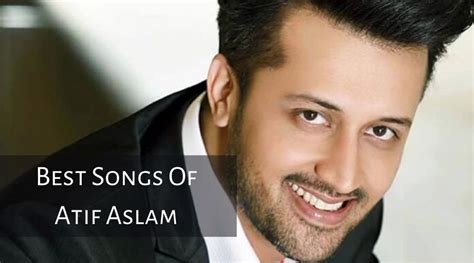 25 best songs of Atif Aslam that will make you fan of his voice