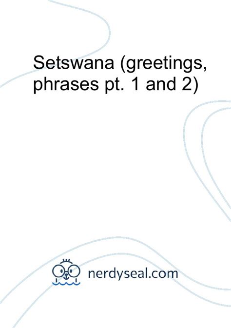 Setswana (greetings, phrases pt. 1 & 2) - 214 Words - NerdySeal