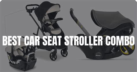 Best Car Seat Stroller Combo Baby Stroller Lab