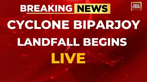 Cyclone Biparjoy Hits Gujarat Live Landfall Process Starts To