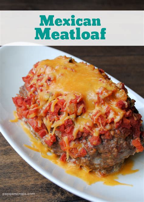 Mexican Meatloaf – Pepper Scraps