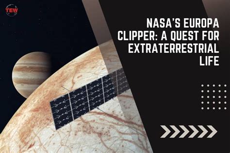 NASA's Europa Clipper Mission: Quest for Extraterrestrial Life | The Enterprise World