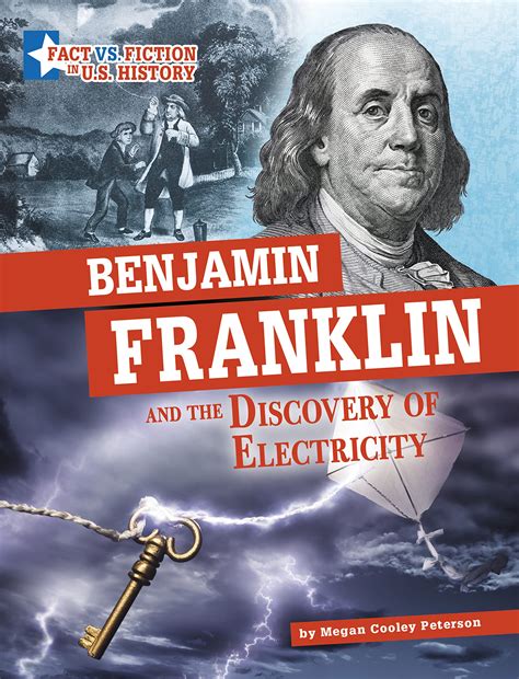 Benjamin Franklin and the Discovery of Electricity: Separating Fact
