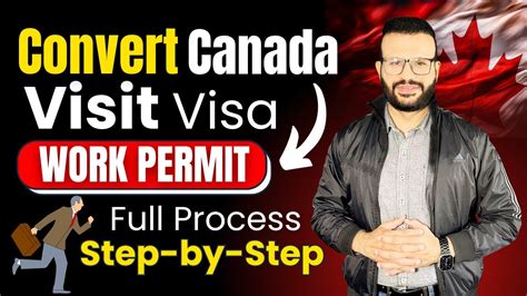 How To Convert Canada Visit Visa Into Work Visa Can You Work On