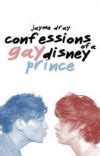 Confesiones de un Príncipe Gay de Disney nueva versión C a m i l a Wattpad