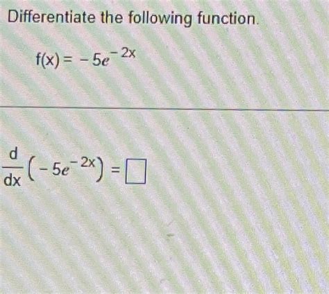 Solved Differentiate The Following