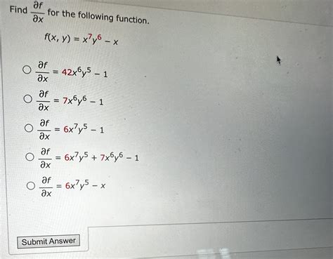 Solved Find ∂x∂f For The Following Function F X Y X7y6−x