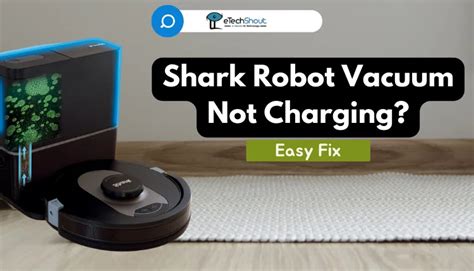 How To Fix Shark Robot Vacuum Not Charging