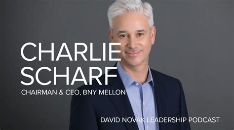 Charlie Scharf, Chairman & CEO, BNY Mellon | David Novak Leadership