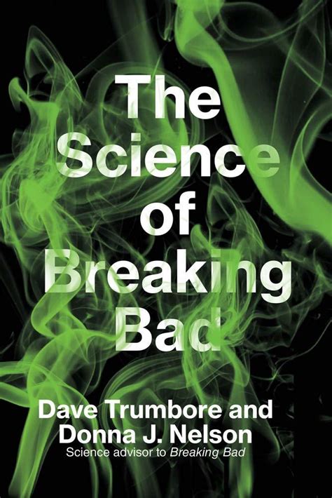 The Science of Breaking Bad (Mit Press) by Dave Trumbore | Goodreads