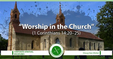 Worship In The Church 1 Corinthians 14 20 25 Brackenhurst Baptist