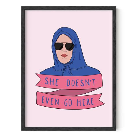 Mean Girl Quotes She Doesnt Even Go Here