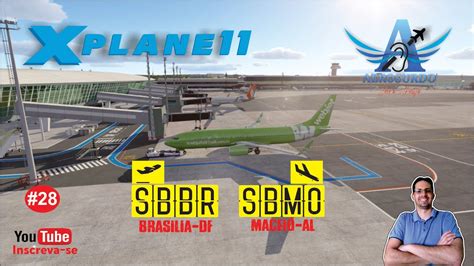 Voo De BRASILIA A MACEIO DE B738 WEBJET No XPLANE11 28 YouTube