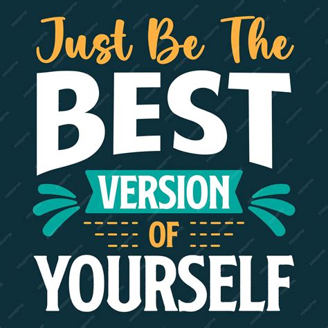 Be The Best Version Of Yourself Quotes 8