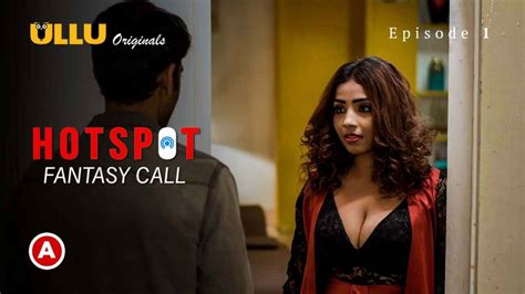 Hotspot Fantasy Call Ullu Hot Web Series Episode