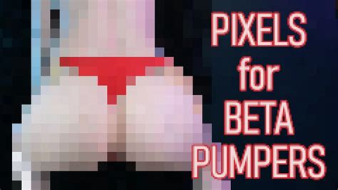 Pixels For Beta Pumpers Preview Censored Nude Beta Humiliation Click The Link Above For