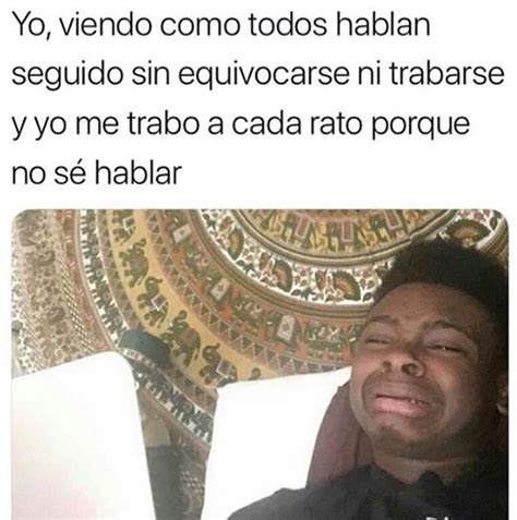 Cuando Doy Excusas Para No Salir Con Mis Amigos Y Ellos Encuentran