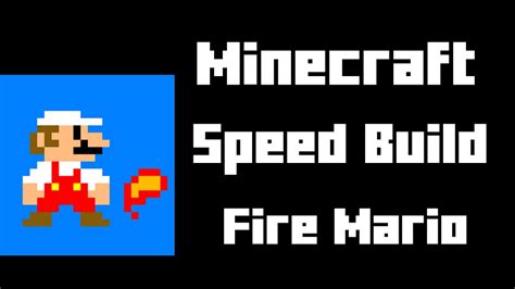 Minecraft Speed Build 1 Fire Mario Youtube