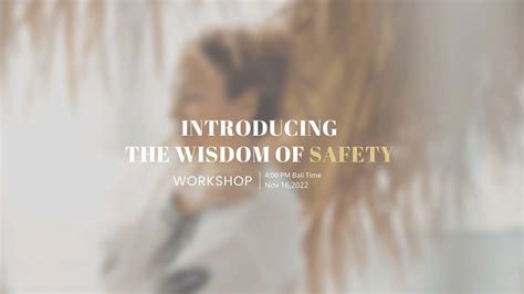 The Wisdom of Safety Workshop