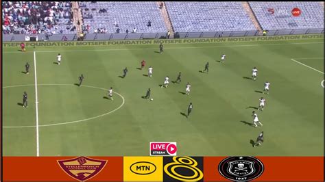 Live Fc Stellenbosch Vs Orlando Pirates Mtn Cup Semifinal