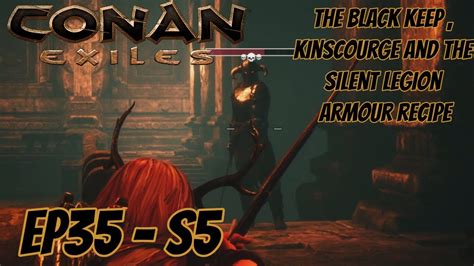 Conan Exiles Ep S The Black Keep The Kinscourge Silent