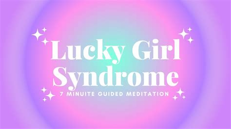 Manifest Lucky Girl Syndrome 7 Minute Guided Meditation W