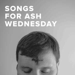 Worship Songs for Ash Wednesday - PraiseCharts