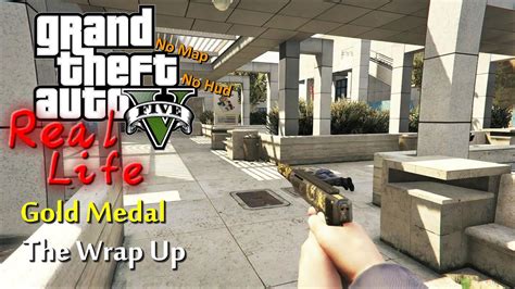 Gta V Real Life Challenge Walkthrough The Wrap Up Gold Medal L No Map No Hud Youtube