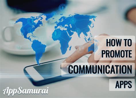 How To Promote Communication Apps Appsamurai