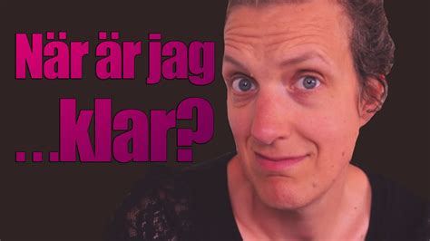 Hur vet man när man är klar när man inte jobbar YouTube