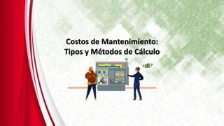 Costos De Mantenimiento Pptx