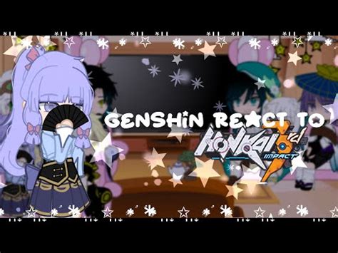 Honkai Star Rail React To Genshin Impact Gacha Club Honkai Star Rail